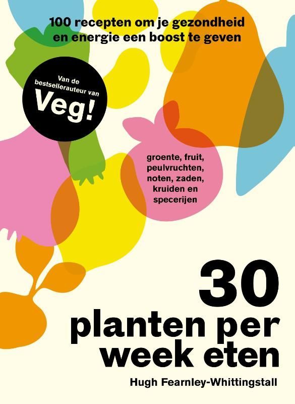 Hugh Fearnley- Whittingstall; 30 planten per week eten