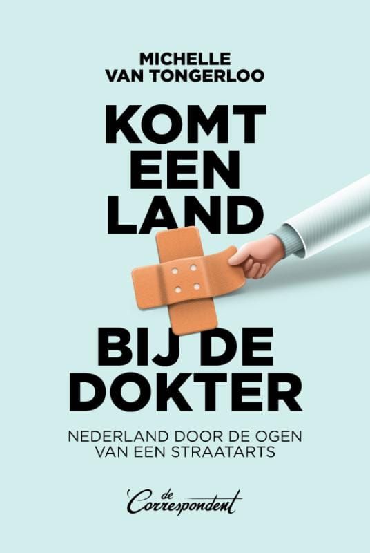 Michelle van Tongerloo; Komt een land bij de dokter