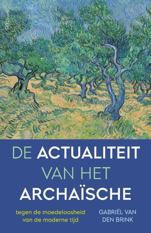 Gabriël van den Brink; De actualiteit van het archaïsche