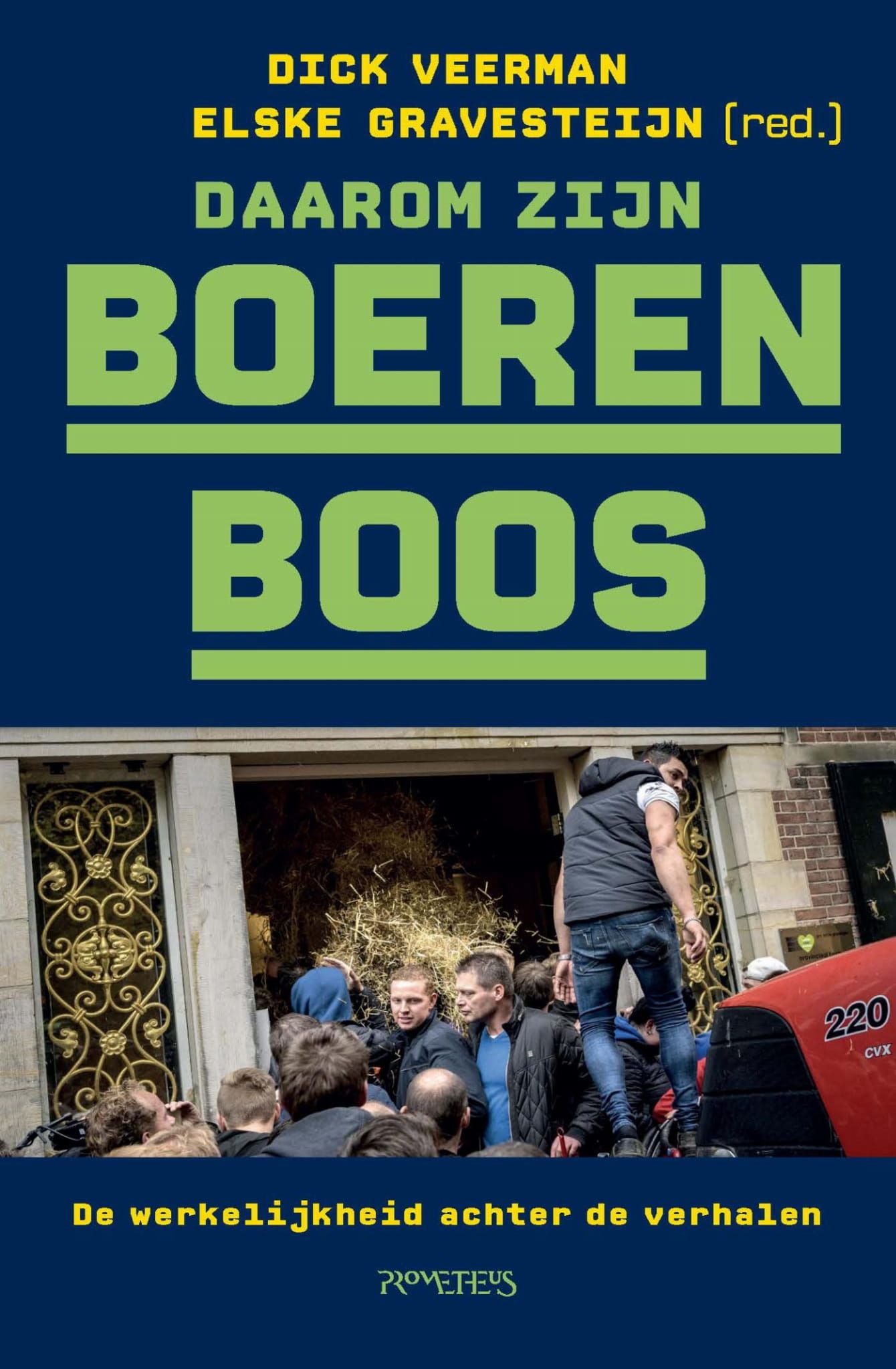 Dick Veerman; Daarom zijn boeren boos