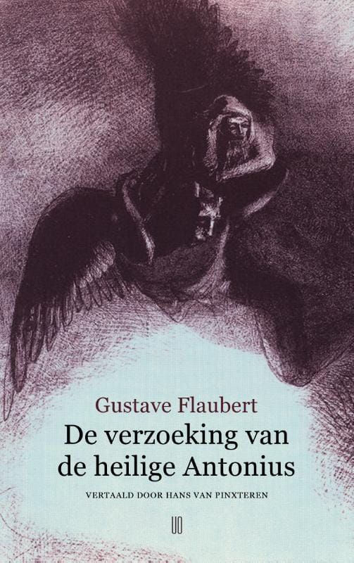 Gustave Flaubert; De verzoeking van de heilige Antonius