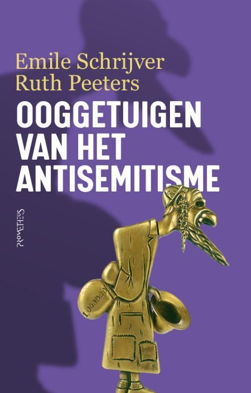 Emile Schrijver; Ooggetuigen van het anitisemitisme