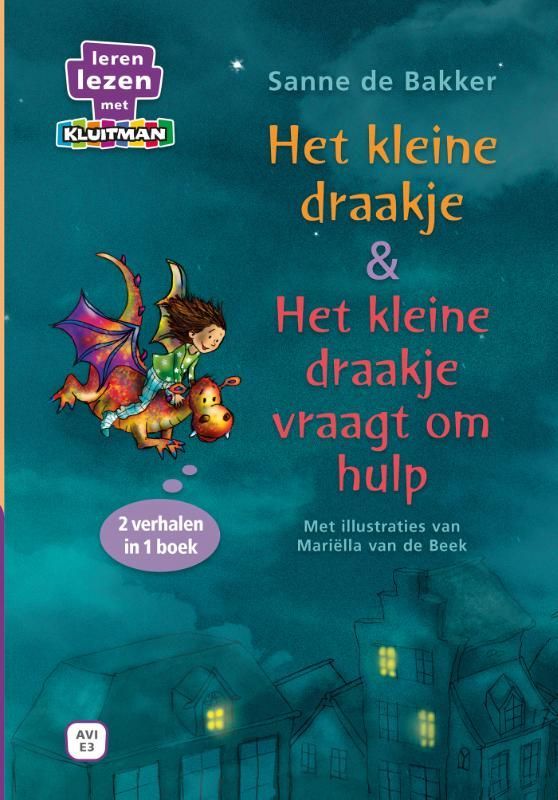 Sanne Bakker; Het kleine draakje & Het kleine draakje vraagt om hulp