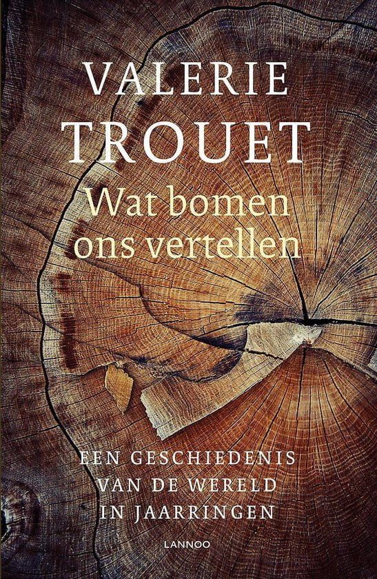 Valerie Trouet; Wat bomen ons vertellen