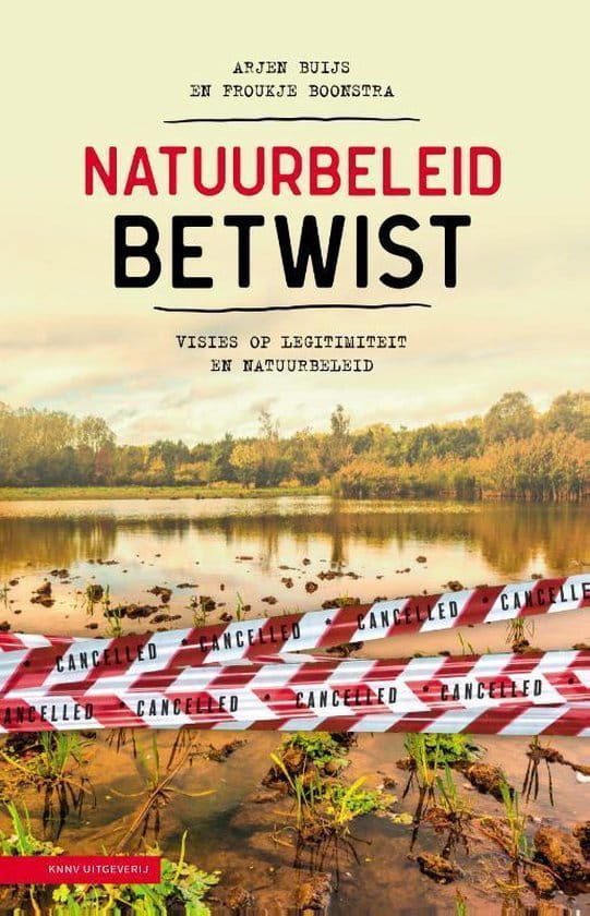 Arjen Buijs en Froukje Boonstra; Natuurbeleid betwist