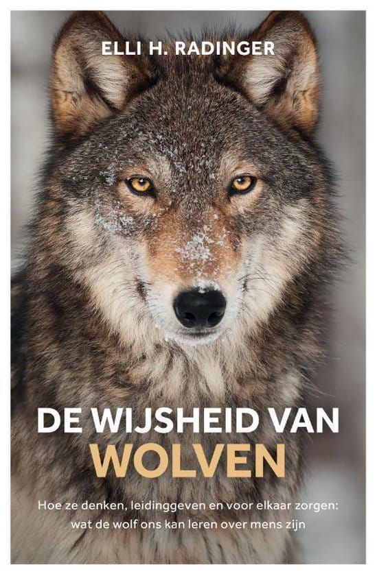 Elli H. Radinger; De wijsheid van wolven