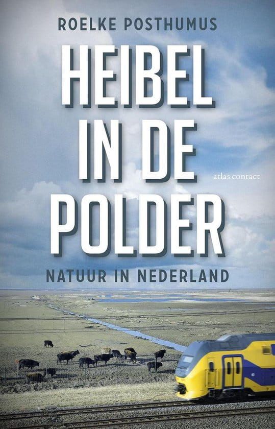 Roelke Posthumus; Heibel in de polder