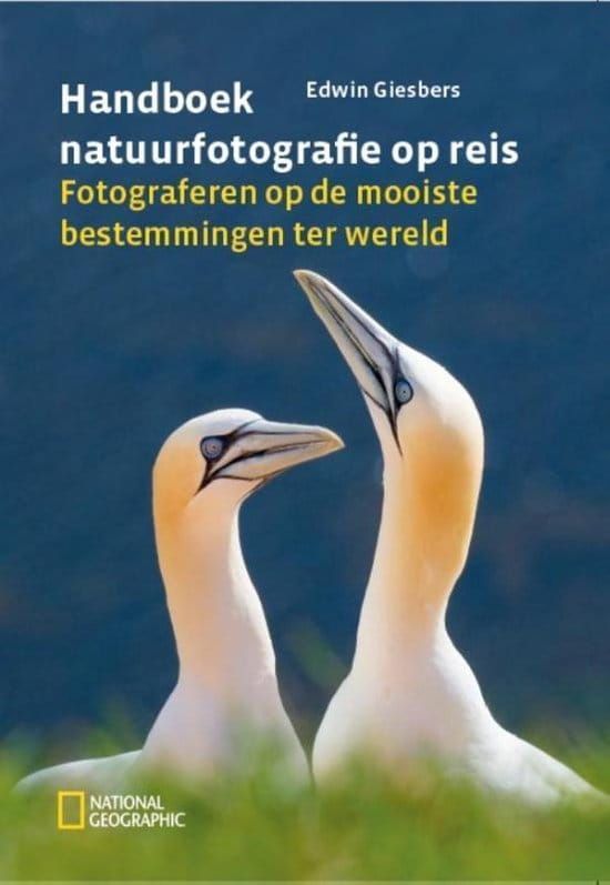 Edwin Giesbers; Handboek natuurfotografie op reis