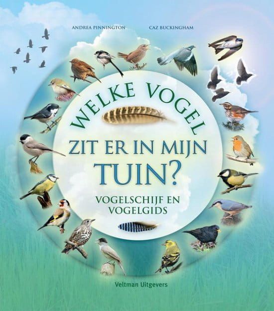Andrea Pinnington; Welke vogel zit er in mijn tuin?