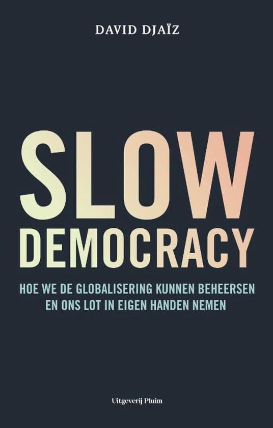 David Djaïz; Slow democracy