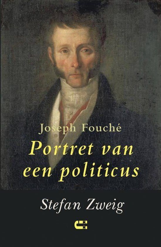 Joseph Fouché; Portret van een politicus