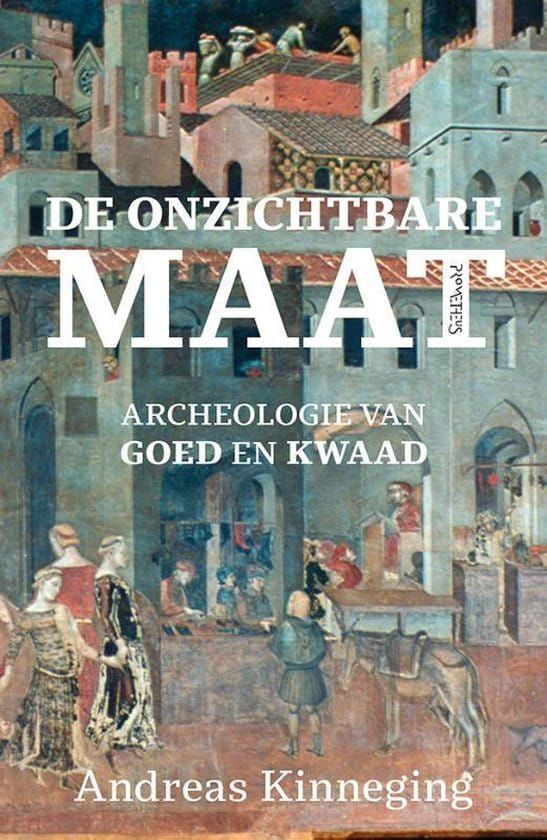 Andreas Kinneging; De onzichtbare Maat