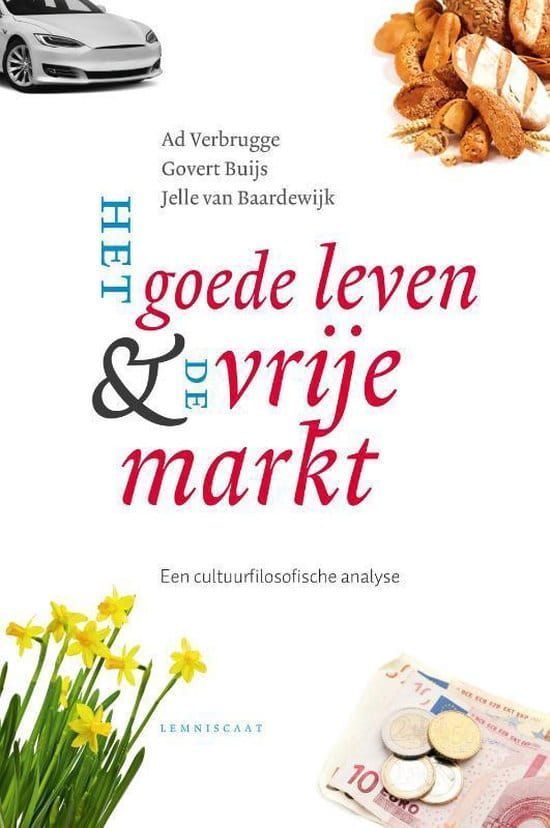 Ad Verbrugge; Het goede leven en de vrije markt