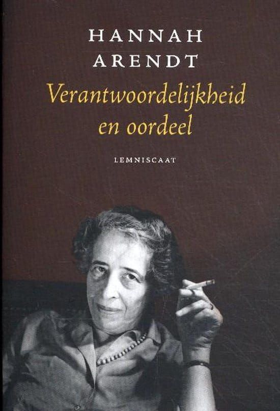Hannah Arendt; Verantwoordelijkheid en oordeel