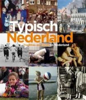 Typisch Nederland; Tradities en trends in Nederland