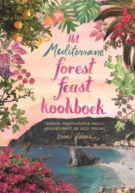 Erin Gleeson; Het Mediterrane Forest Feast Kookboek
