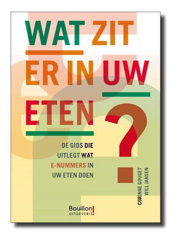 Corine Gouget; Wat zit er in uw eten?