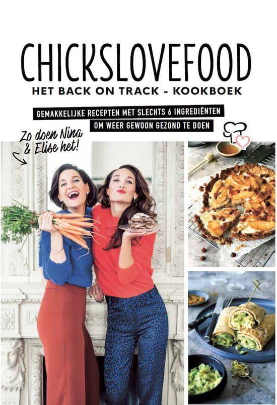 Chickslovefood; Het back on track - kookboek