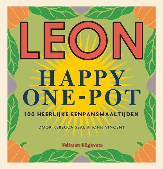 Rebecca Seal & John Vincent; LEON Happy one-pot