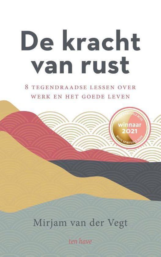 Mirjam van der Vegt; De kracht van rust