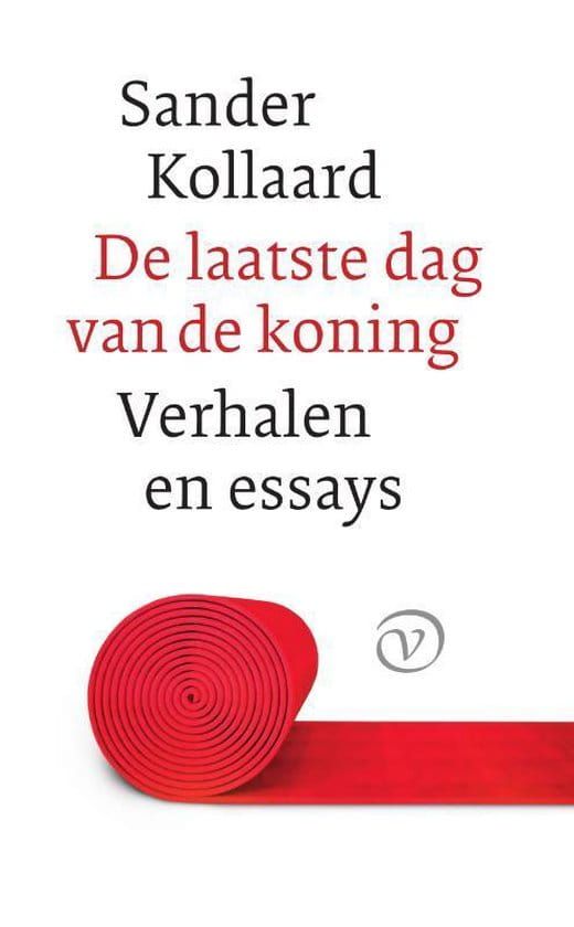 Sander Kollaard; De laatste dag van de koning