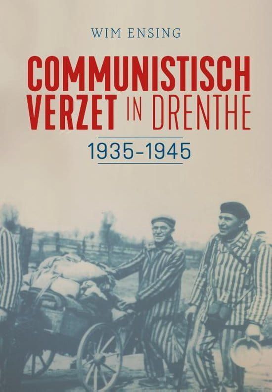 Wim Ensing; Communistisch verzet in Drenthe