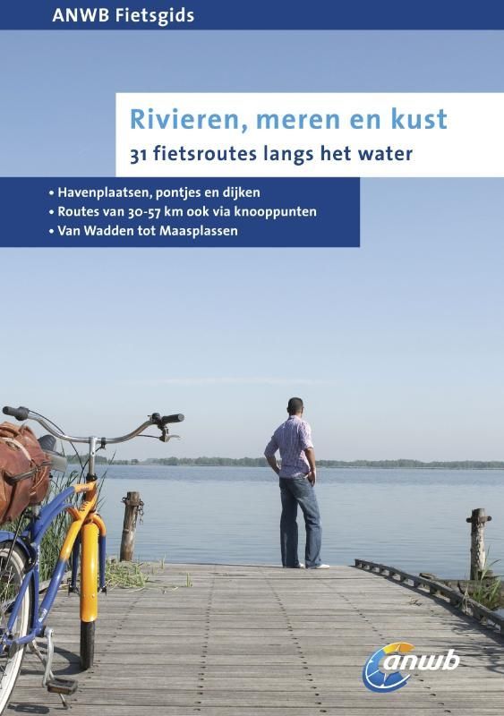 ANWB Fietsgids; Rivieren, meren en kust