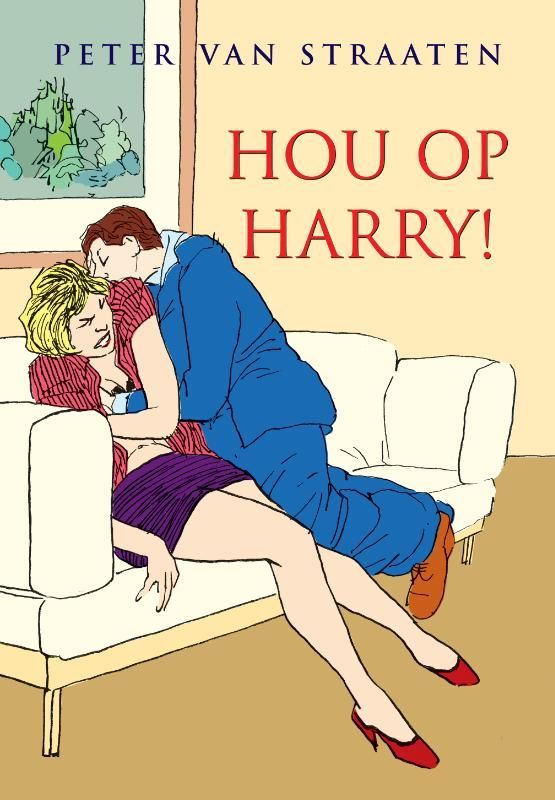Peter van Straaten; Hou op Harry