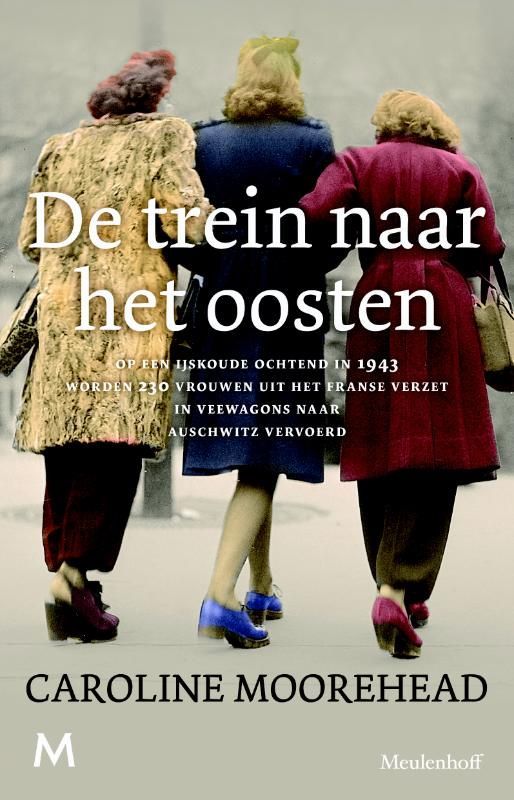 Caroline Moorehead; De trein naar het oosten