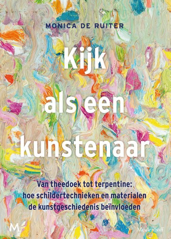 Monica de Ruiter; Kijk als een kunstenaar