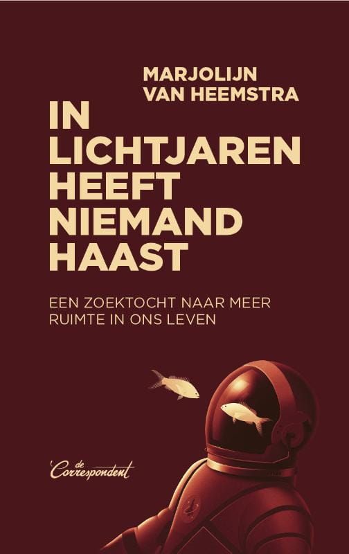 Marjolijn van Heemstra; In lichtjaren heeft niemand haast