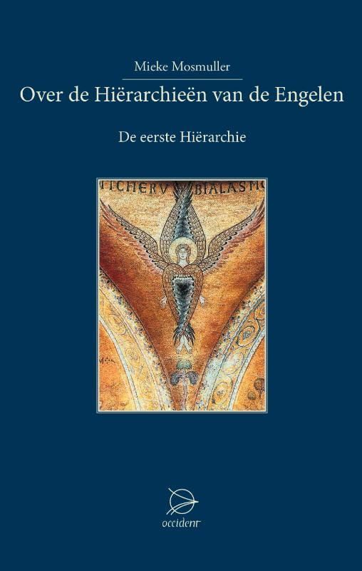 Mieke Mosmuller; Over de Hierachieën van de Engelen
