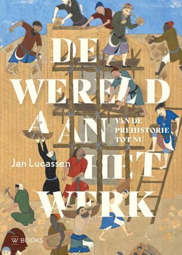 Jan Lucassen; De wereld aan het werk
