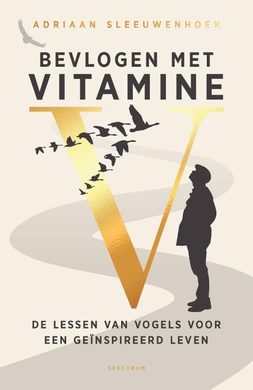 Adriaan Sleeuwenhoek; Bevlogen met vitamine V