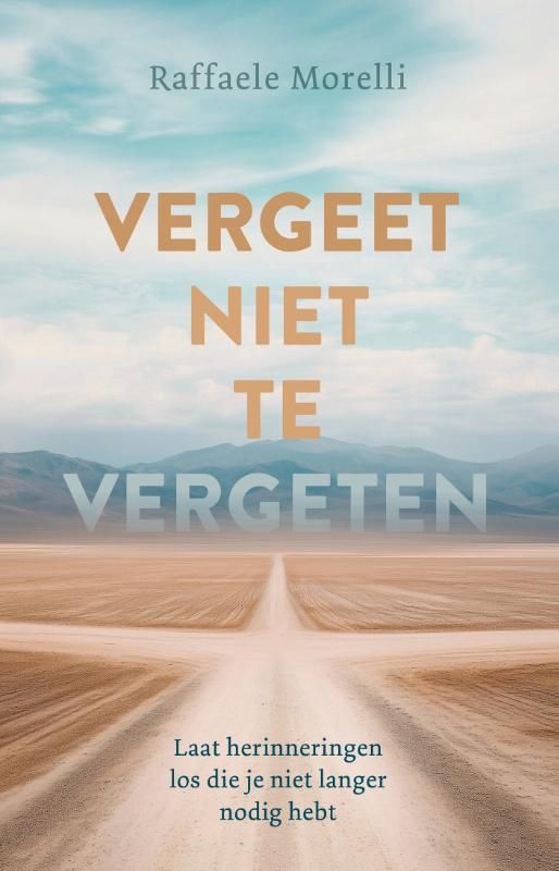 Raffaele Morelli; Vergeet niet te vergeten