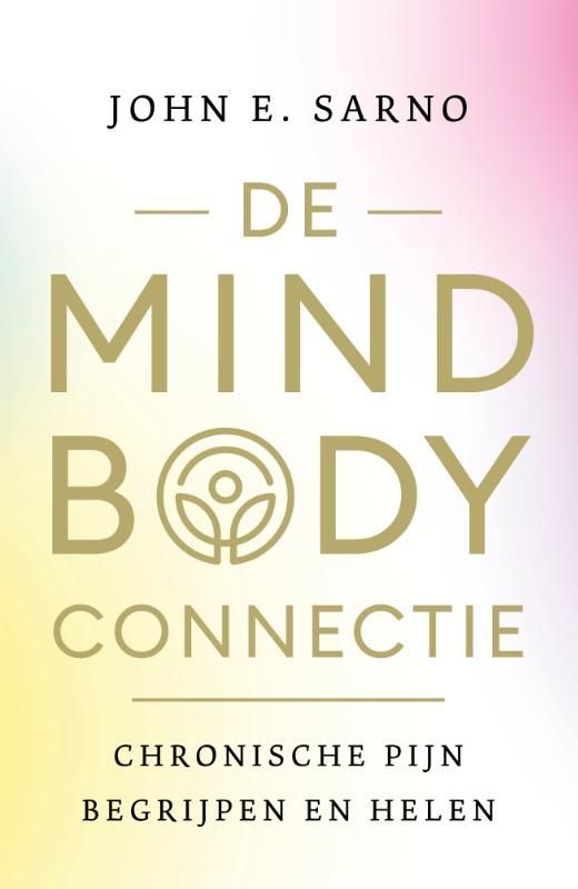 John E. Sarno; De mind-body connectie