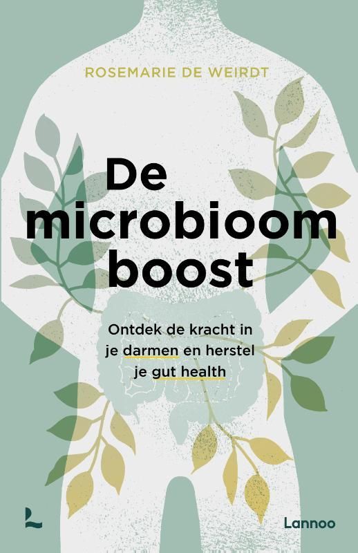 Rosemarie De Weirdt; De microbioom boost