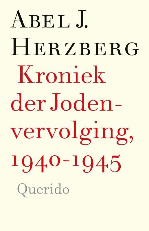 Abel J. Herzberg; Kroniek der Jodenvervolging 1940-1945