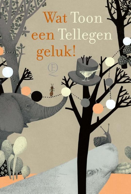 Toon Tellegen; Wat een geluk!