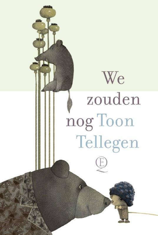 Toon Tellegen; We zouden nog