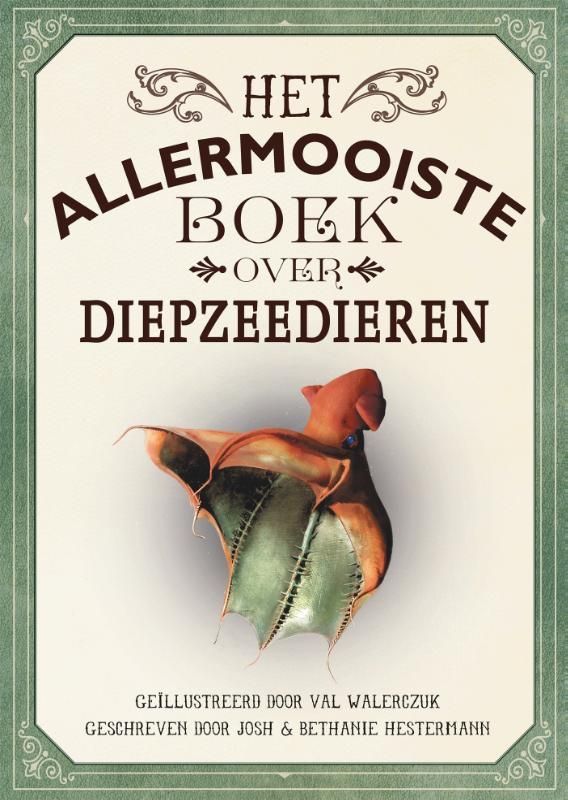 Bethanie Hestermann; Het allermooiste boek over diepzeedieren