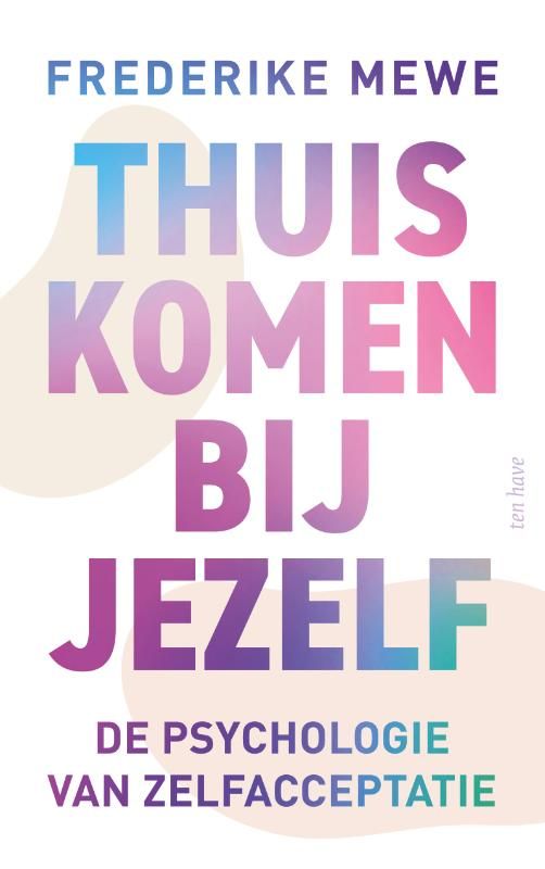 Frederike Mewe; Thuiskomen bij jezelf