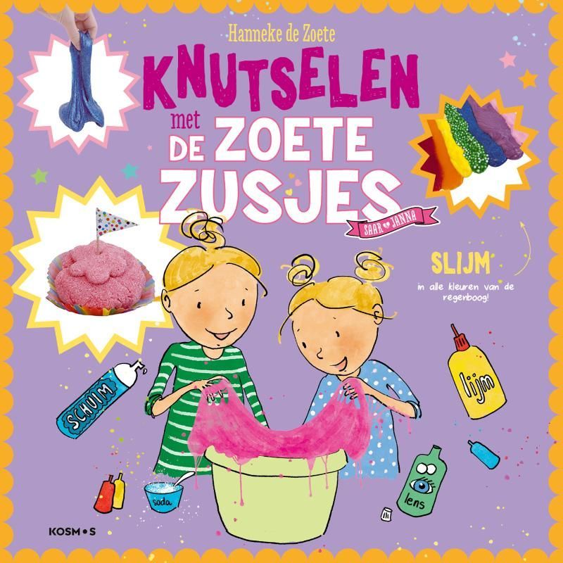 Hanneke de Zoete; Knutselen met de Zoete Zusjes - slijm