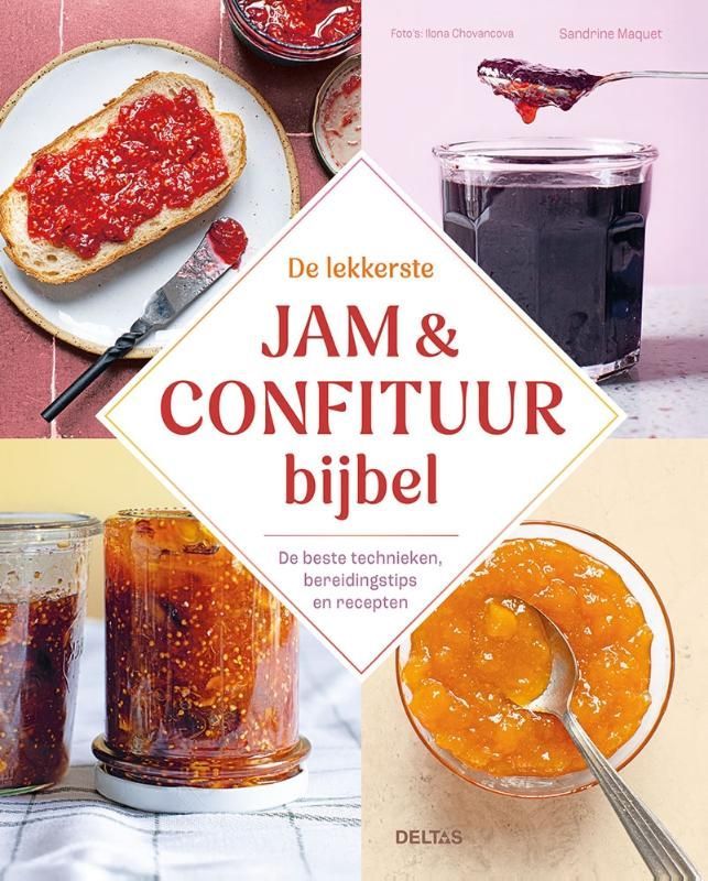 Sandrine Maquet; De lekkerste jam & confituur bijbel