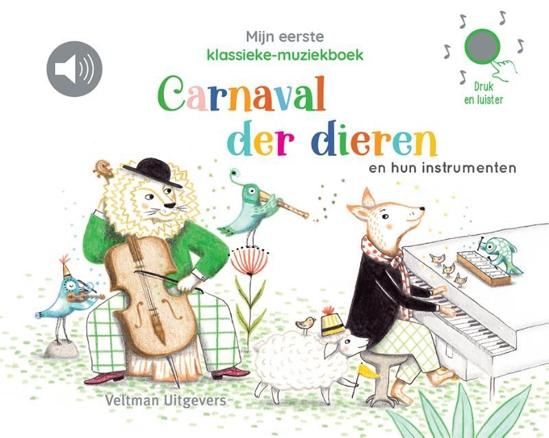D. Renon; Mijn eerste klassieke muziekboek - Carnaval der dieren en hun instrumenten