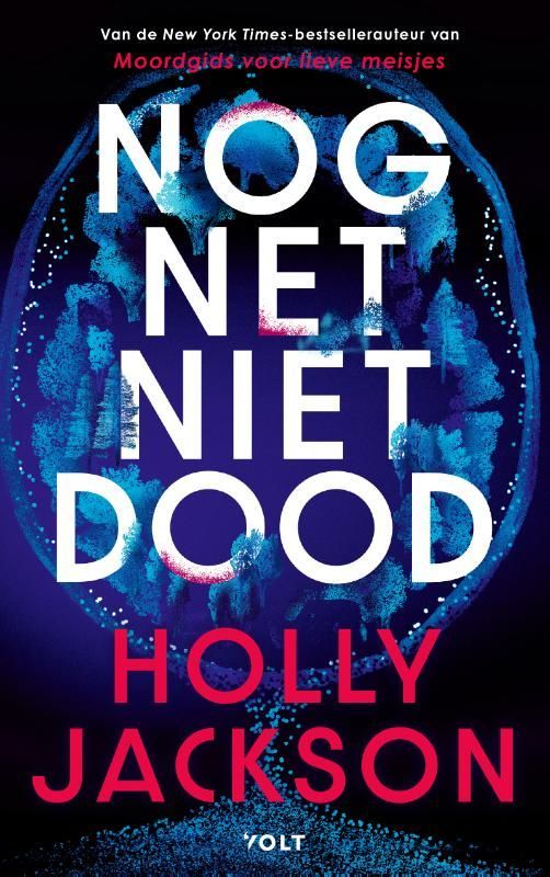 Holly Jackson; Nog net niet dood