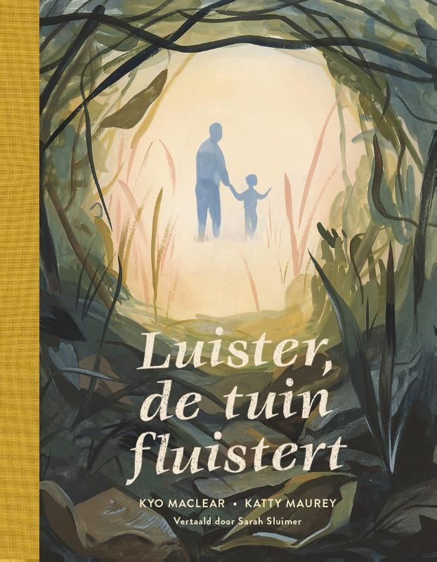 Kyo Maclear; Luister, de tuin fluistert