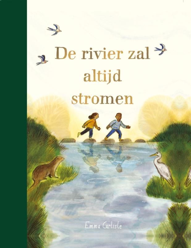 Emma Carlisle; De rivier zal altijd stromen