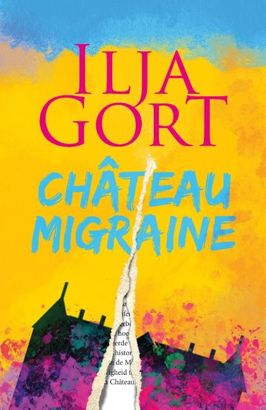 Ilja Gort; Chateau Migraine