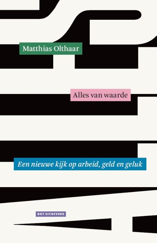 Matthias Olthaar; Alles van waarde